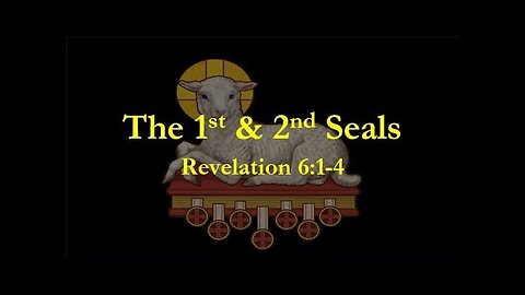 The 1st & 2nd Seal Judgments - Revelation 6:1-4