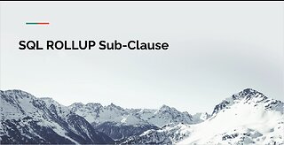 SQL GROUP BY ROLLUP Sub-Clause Tutorial