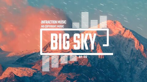 Cinematic Inspirational Epic by Infraction Big Sky