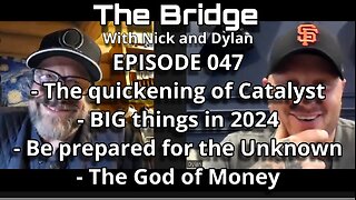 The Bridge With Nick and Dylan Episode 047