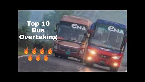 Top 13 Dangerous Bus Overtaking By BD Bus Vlogger