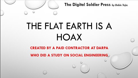 The Flat Earth is a Hoax and Your Stupid Ass Fell For It!
