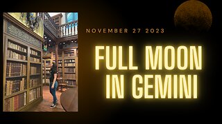 FULL MOON IN GEMINI - NOVEMBER 27 2023