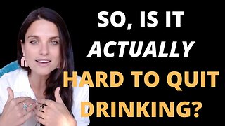 Quitting Drinking Alcohol: seems very hard because of this