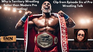 RANT! Why is Territory Wrestling Better than Modern Pro Wrestling!