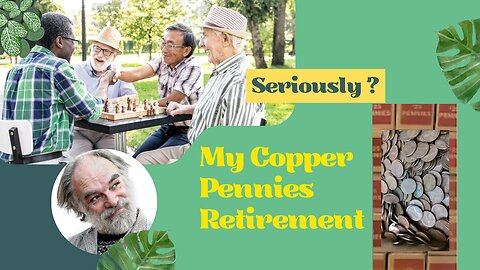 My Copper Pennies Retirement