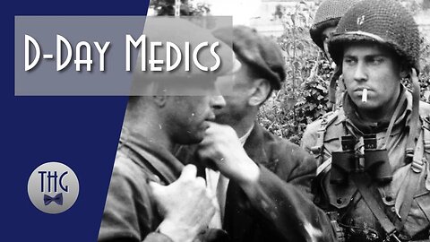 D-Day Medics: Robert Wright and Kenneth Moore