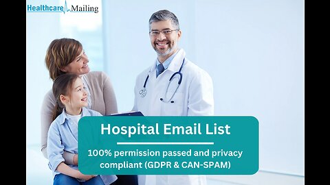 Hospitals Email List | 100% permission passed and privacy compliant (GDPR & CAN-SPAM)