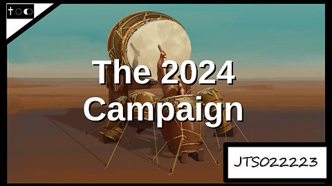 The 2024 Campaign - JTS02222023