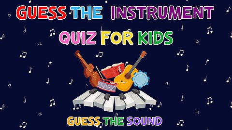Guess The Instrument Quiz For Kids | 4K