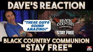Dave's Reaction: Black Country Communion — Stay Free