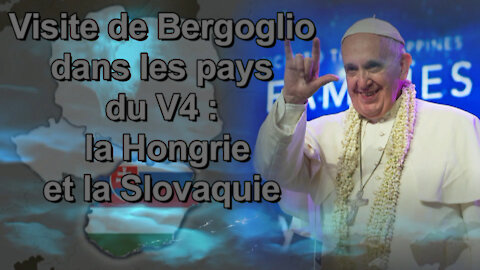 Le processus synodal, ou l'abolition de la papauté Visite de Bergoglio dans les pays du V4 : la Hongrie et la Slovaquie