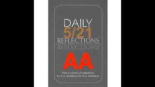Daily Reflections – May 21 – A.A. Meeting - - Alcoholics Anonymous - Read Along