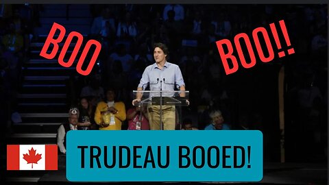 Trudeau BOOED By Crowd of Over 5000!