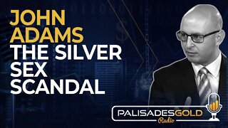 John Adams: The Silver Sex Scandal