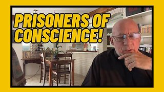 Prisoners of Conscience! | Fr. Stephen Imbarrato Live - Wed, Apr. 12th 2023