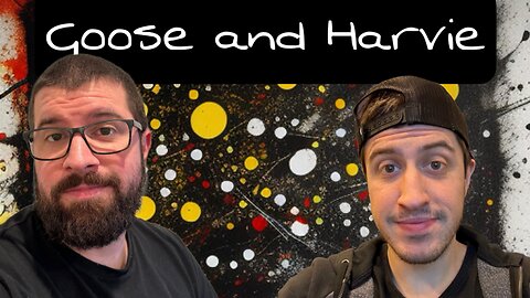 The Goose and Harvie Show - Ep.1