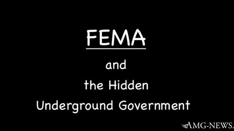 FEMA and The Hidden Underground Government - The Underground War Happening Now