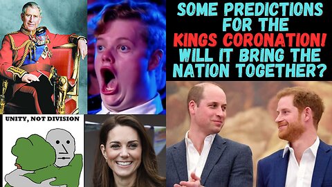 Bold Predictions for the King Charles's Coronation!