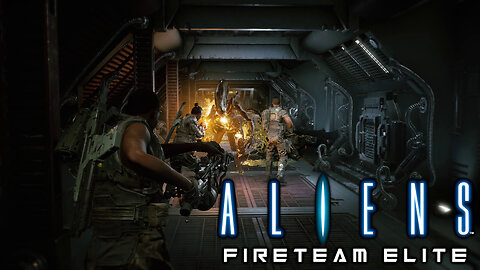 Aliens Fireteam Elite Campaign Pt 1 | Priority One: Ingress