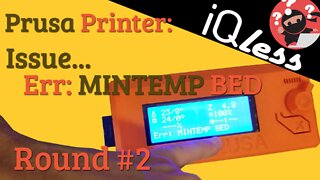 Prusa Printer: Issue Err MINTEMP BED Round #2