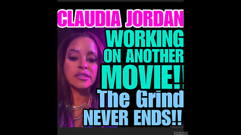 CJ Ep #32 Claudia Jordan Working on another movie!