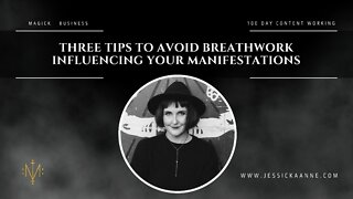 Three Tips to Avoid Breathwork Influencing Your Manifestations