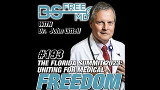 The Florida Summit 2023: Uniting for Medical Freedom with Dr. John Littell