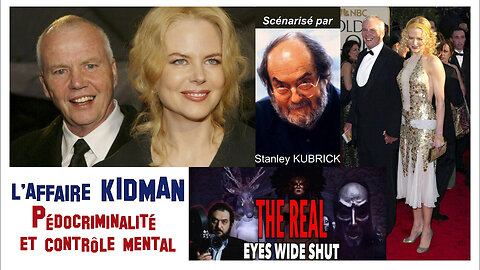 "Eyes Wide Shut", Stanley Kubrick et l'affaire pédocriminelle Kidman (Hd 1080)