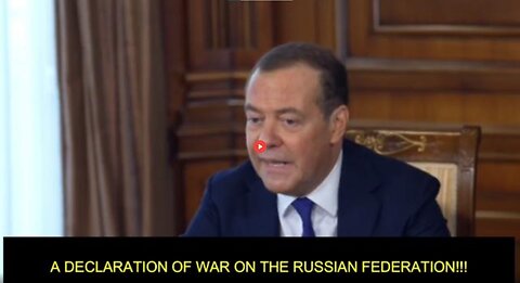 MEDVEDEV: "GERMAN JUSTICE MINISTER INTENTION TO ARREST PUTIN WOULD MEAN DECLARATION OF WAR"