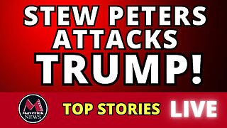 Donald Trump Attacked By Stew Peters | Maverick News LIVE