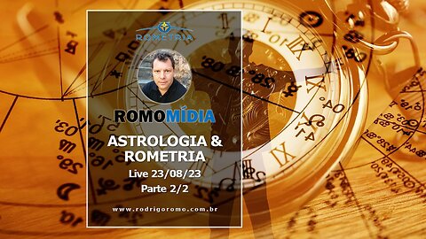LIVE 23/08/2023 - ASTROLOGIA & ROMETRIA (PARTE2/2)