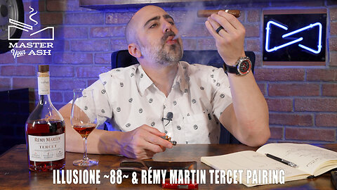 Illusione Original ~88~ Cigar & Rémy Martin Tercet Cognac Pairing