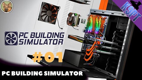 Pc Building Simulator - #01 Apresentação da Nova Série