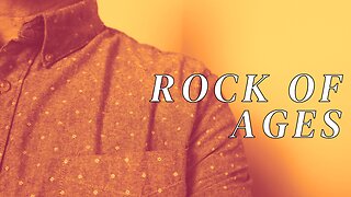 ROCK OF AGES / / Acoustic Cover by Derek Charles Johnson / / Lyric Video