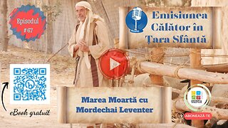 Emisiunea ”Călător în Țara Sfântă” - Episodul 67