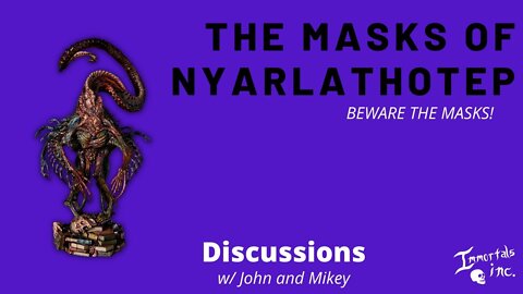 Beware the Masks of Nyarlathotep!