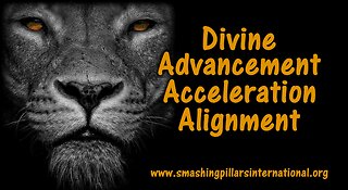 Divine Advancement, Acceleration, and Alignment