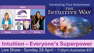 Intuition: Everyone's Superpower! Raising Awareness, The Intuitive Way