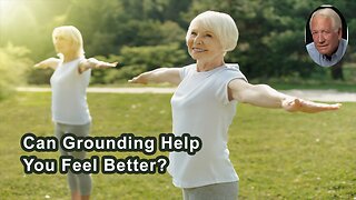 Can Grounding Help You Feel Better Regardless Of Your Condition?