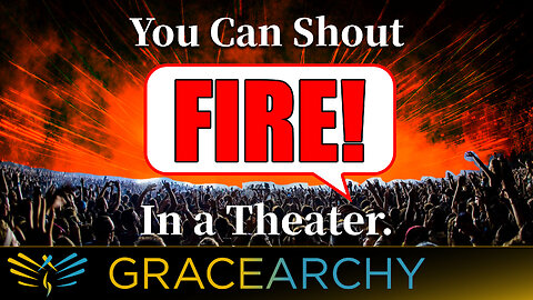 EP71: You Can Shout Fire In A Theater - Gracearchy with Jim Babka