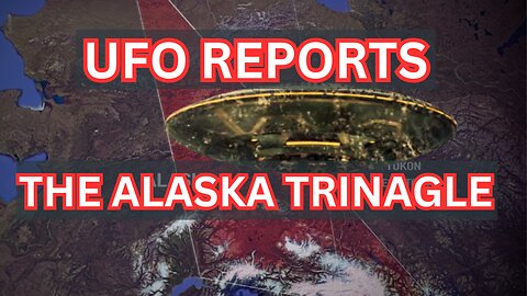 The Most Shocking UFO Reports With Chilling EVIDENCE | The Alaska Triangle