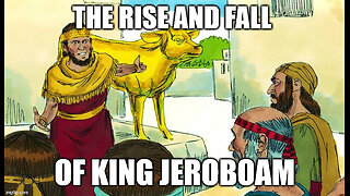 Jeroboam King of Israel: Golden Calves and False Priests (1 Kings 11:26-14:20)