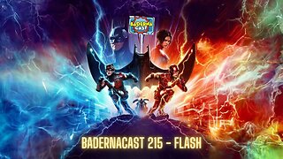 Flash (BadernaCast 215)