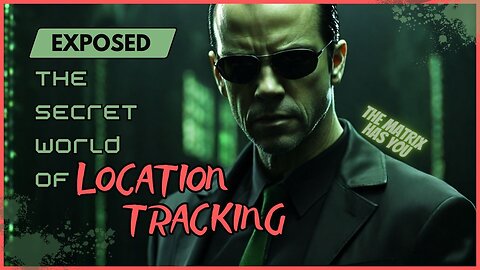 Exposed: The Secret World of Location Tracking