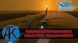 Microsoft Flight Sim 2020 | Jakarta (WIII) - Singapore (WSSS) | FlyByWire A32NX