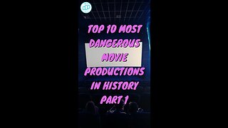 Top 10 Most Dangerous Movie Productions in History Part 1