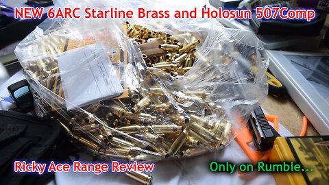 New 6ARC Starline Brass and New Holosun 507 Comp Green Pistol Dot