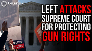 FITTON: Left Attacks Supreme Court for Protecting Gun Rights!