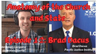 Brad Dacus | Protecting Religious Freedom | Anatomy of the Church and State #12